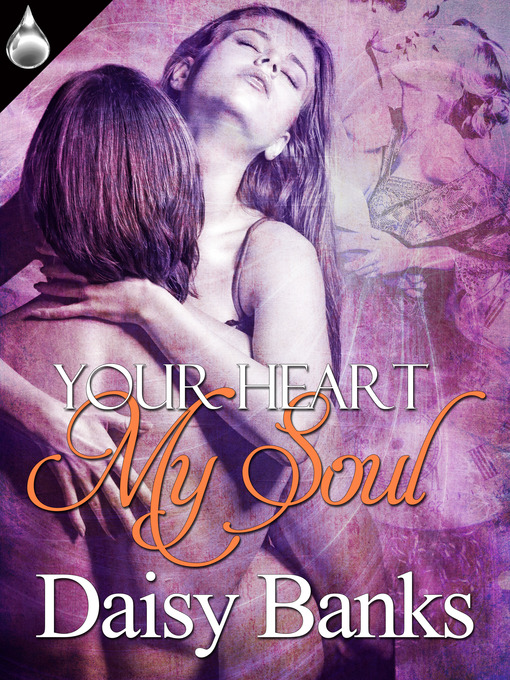 Title details for Your Heart My Soul by Daisy Banks - Available